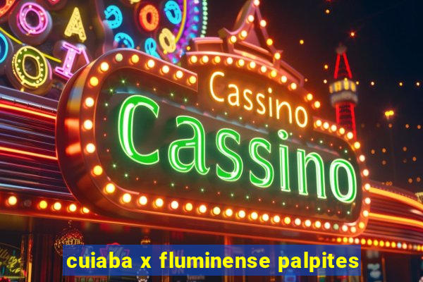 cuiaba x fluminense palpites